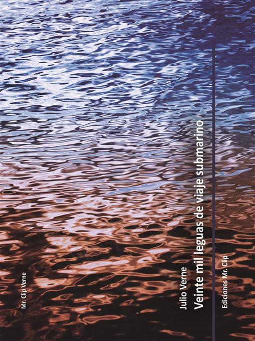 Title details for Veinte mil leguas de viaje submarino by Julio Verne - Available